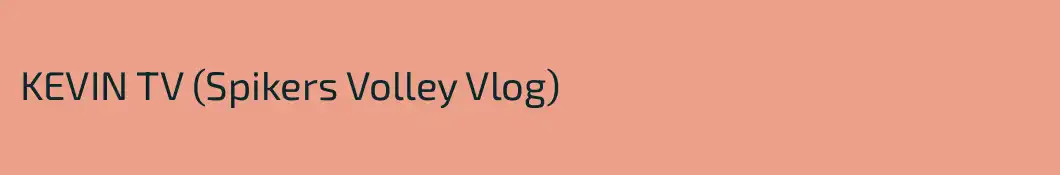 KEVIN TV (Spikers Volley Vlog)